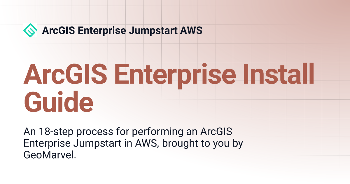 Arcgis enterprise install guide arcgis enterprise jumpstart aws